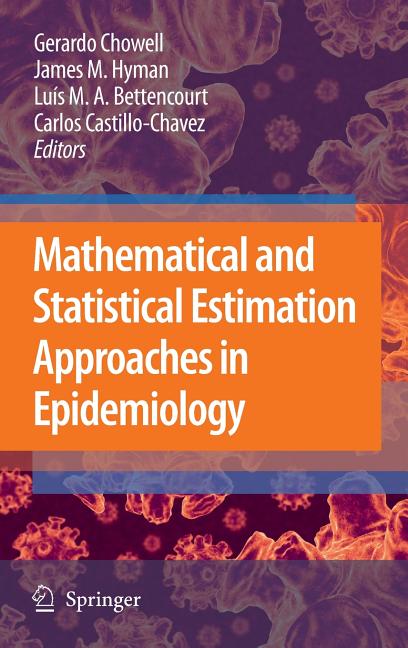 Mathematical and Statistical Estimation Approaches in Epidemiology (2009) - Ingram