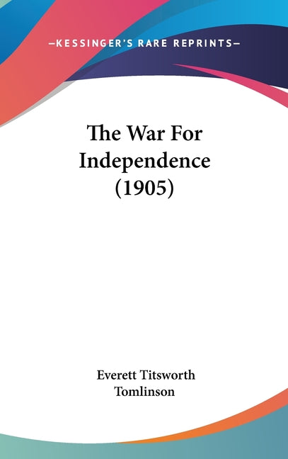 War For Independence (1905) - Ingram