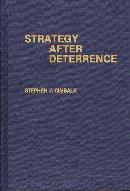 Strategy After Deterrence - Ingram