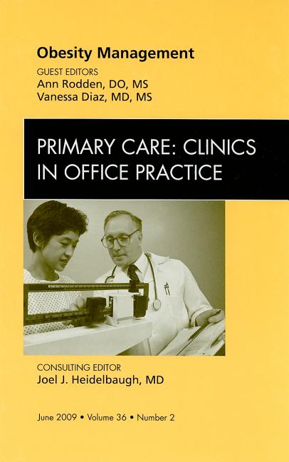 Obesity Management, an Issue of Primary Care Clinics in Office Practice: Volume 36-2 - Ingram