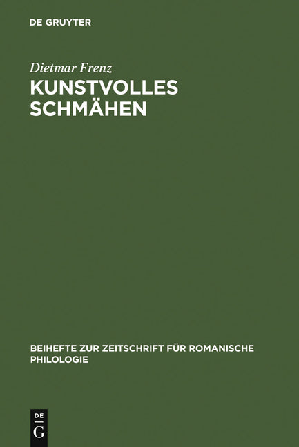 Kunstvolles Schmähen: Frühe Toskanische Dichtung Und Mittellateinische Poetik (Reprint 2012) - Ingram