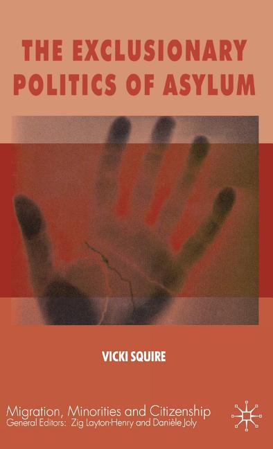 Exclusionary Politics of Asylum (2009) - Ingram