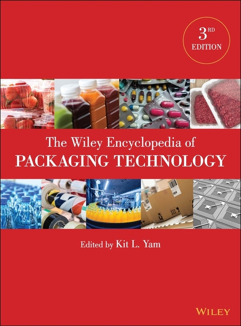 Wiley Encyclopedia of Packaging Technology (Updated, Expanded) - Ingram