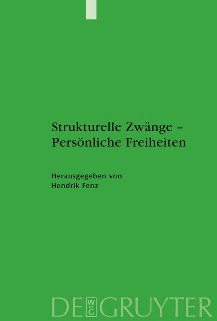 Strukturelle Zwänge - Persönliche Freiheiten: Osmanen, Türken, Muslime: Reflexionen Zu Gesellschaftlichen Umbrüchen. Gedenkband Zu Ehren Petra Kappert - Ingram