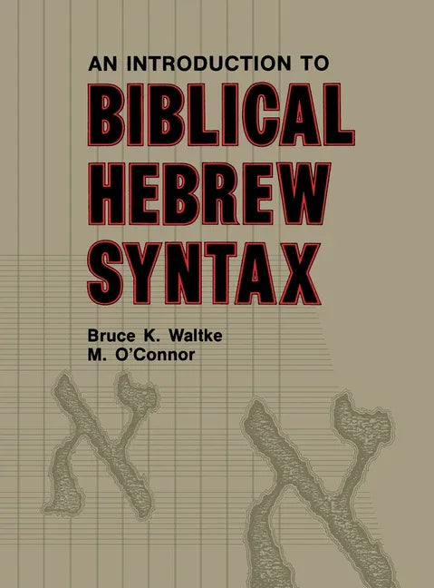 Introduction to Biblical Hebrew Syntax - stevensbooks