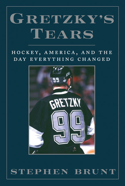 Gretzky's Tears: Hockey, America, and the Day Everything Changed - Ingram