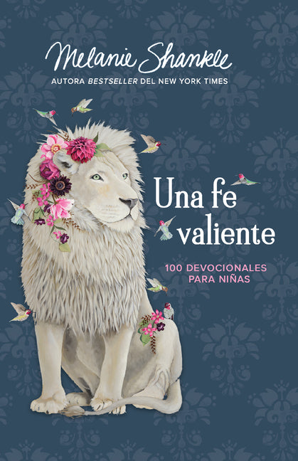 Una Fe Valiente: 100 Devocionales Para Niñas / Fearless Faith: 100 Devotions for Girls - Ingram