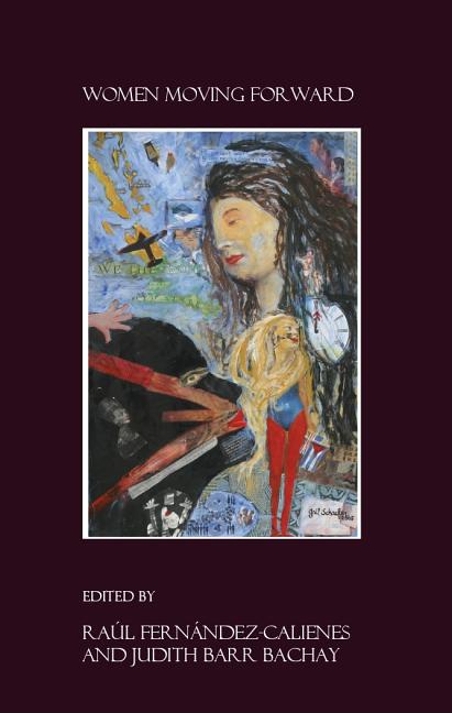 Women Moving Forward: Volume One: Narratives of Identity, Migration, Resilience, and Hope - Ingram