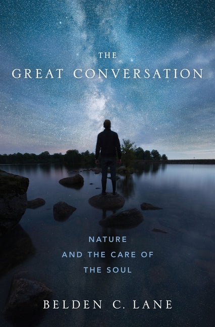 Great Conversation: Nature and the Care of the Soul - Ingram