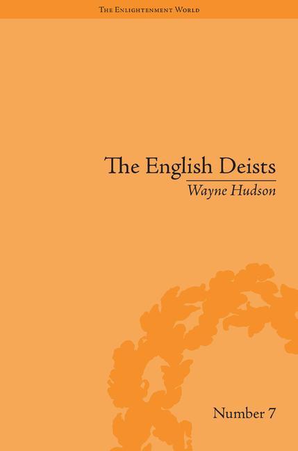 English Deists: Studies in Early Enlightenment - Ingram