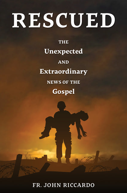 Rescued: The Unexpected and Extraordinary News of the Gospel - Ingram
