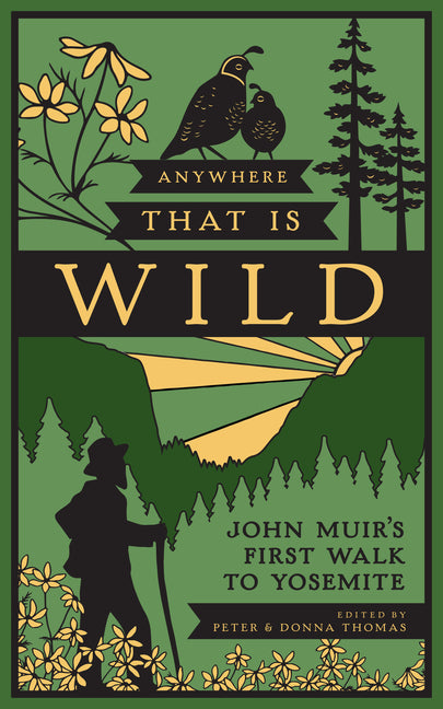 Anywhere That Is Wild: John Muir's First Walk to Yosemite - Ingram
