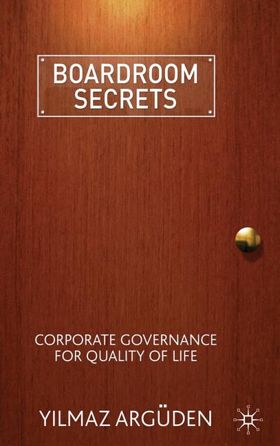 Boardroom Secrets: Corporate Governance for Quality of Life (2009) - Ingram