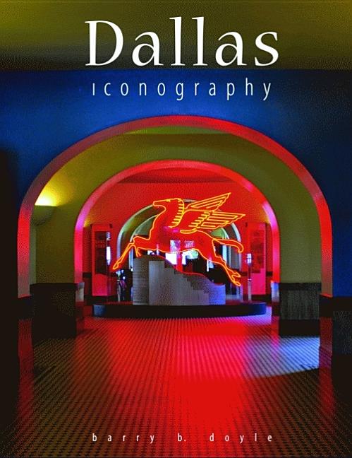 Dallas Iconography: Photographs of Dallas - Ingram