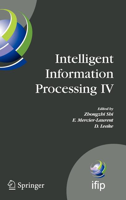 Intelligent Information Processing IV: 5th Ifip International Conference on Intelligent Information Processing, October 19-22, 2008, Beijing, China (2 - Ingram
