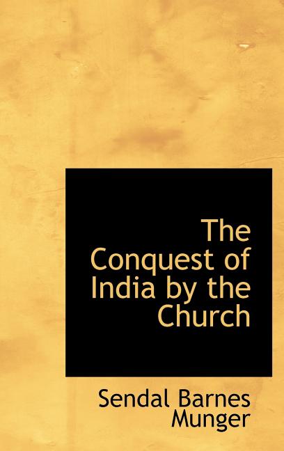 Conquest of India by the Church - Ingram