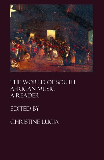 World of South African Music: A Reader - Ingram