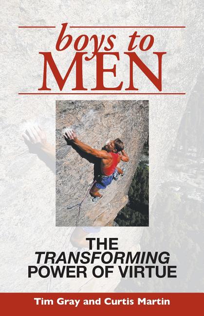 Boys to Men: The Transforming Power of Virtue - Ingram