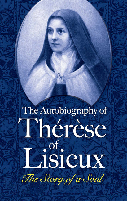 Autobiography of Thérèse of Lisieux: The Story of a Soul - Ingram