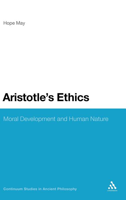 Aristotle's Ethics: Moral Development and Human Nature - Ingram