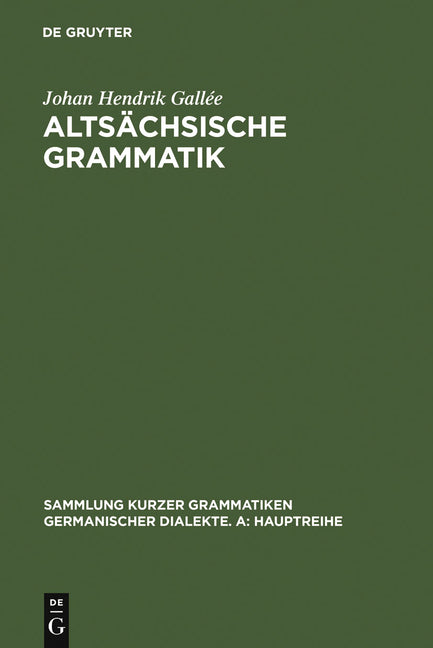 Altsächsische Grammatik: Mit Berichtigungen Und Literaturnachträgen. Nach Wendelin Försters Letzter Ausgabe in Auswahl Bearbeitet Und Mit Einleitung U - Ingram