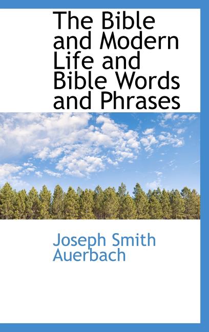Bible and Modern Life and Bible Words and Phrases - Ingram