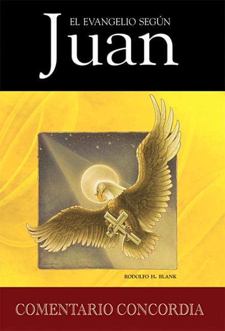 Evangelio Segun Juan = John, a Pastoral and Theological Commentary - Ingram