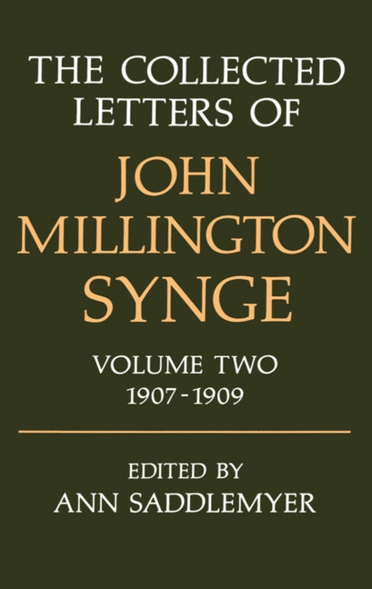Collected Letters of John Millington Synge: Volume 2: 1907-1909 - Ingram