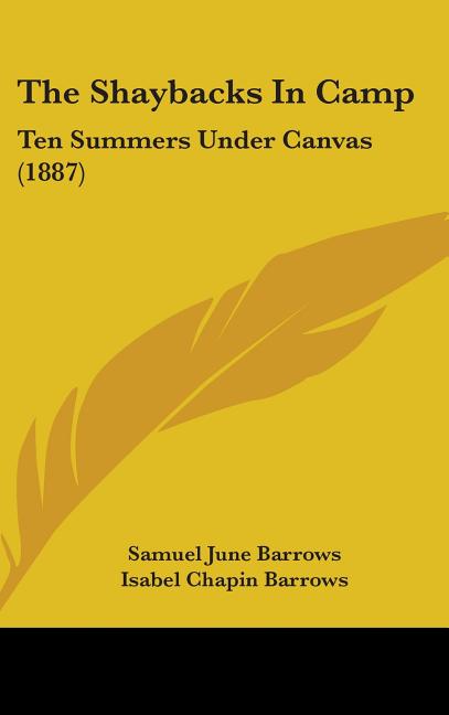 Shaybacks In Camp: Ten Summers Under Canvas (1887) - Ingram
