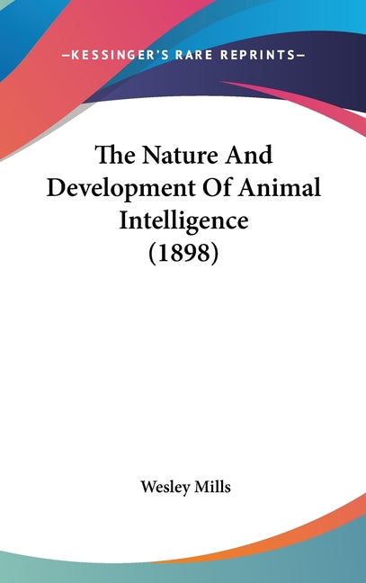 Nature And Development Of Animal Intelligence (1898) - Ingram