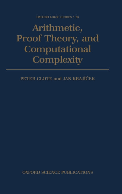 Arithmetic, Proof Theory, and Computational Complexity - Ingram