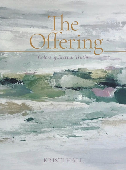 Offering: Colors of Eternal Truths - Ingram