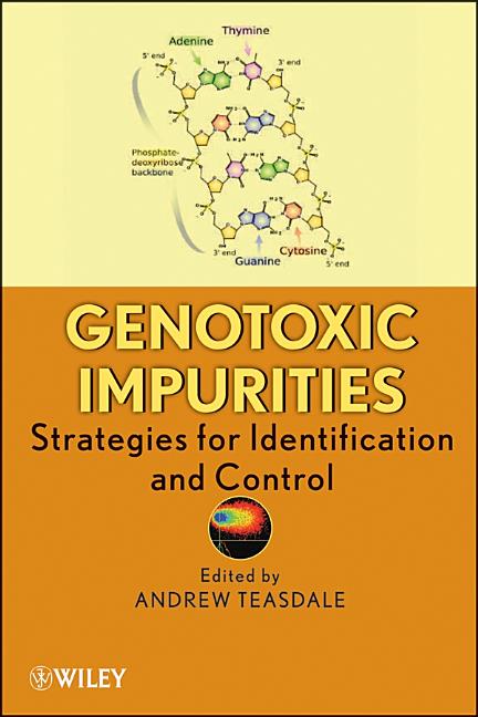 Genotoxic Impurities: Strategies for Identification and Control - Ingram