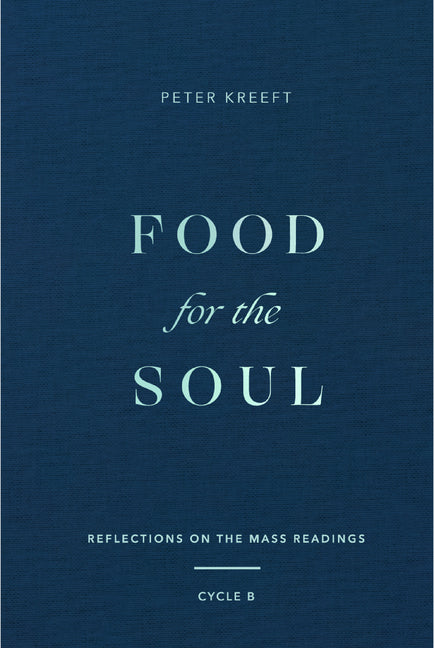 Food for the Soul: Reflections on the Mass Readings (Cycle B) Volume 2 - Ingram