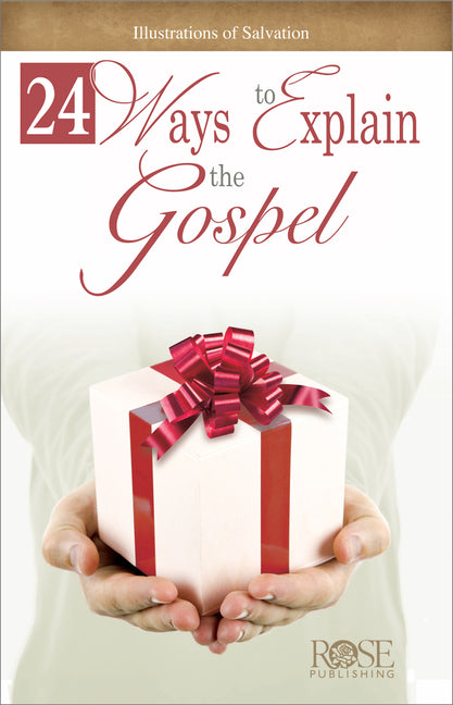 24 Ways to Explain the Gospel: Illustrations of Salvation - Ingram