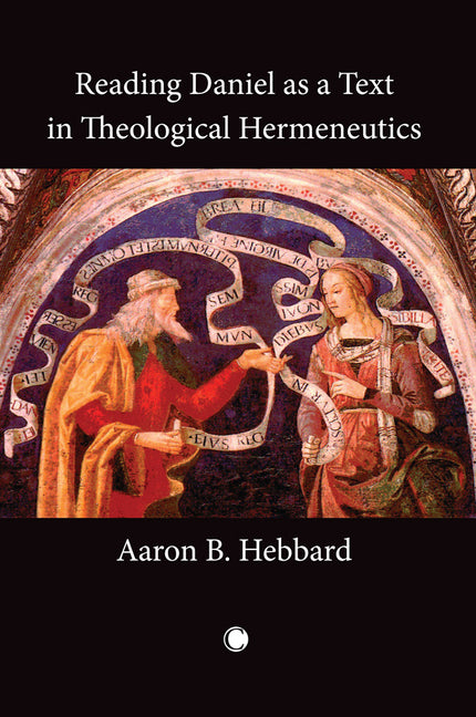 Reading Daniel as a Text in Theological Hermeneutics - Ingram