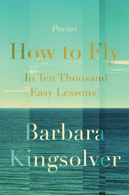 How to Fly (in Ten Thousand Easy Lessons): Poetry - Ingram