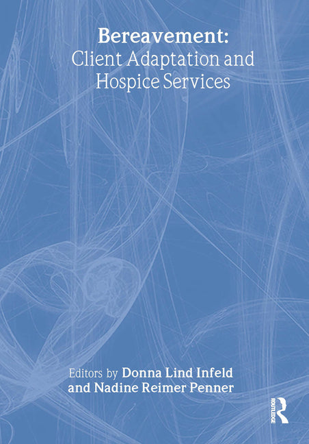 Bereavement: Client Adaptation and Hospice Services - Ingram