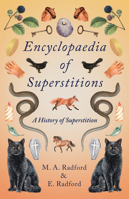 Encyclopaedia of Superstitions - A History of Superstition - Ingram