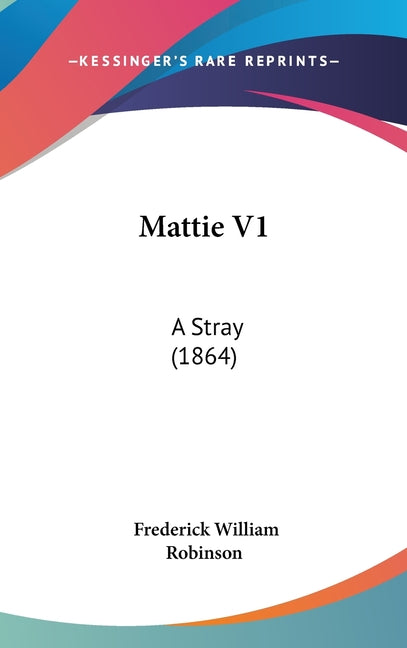 Mattie V1: A Stray (1864) - Ingram