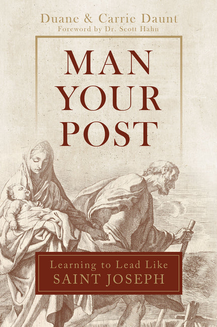 Man Your Post: Learning to Lead Like St. Joseph - Ingram