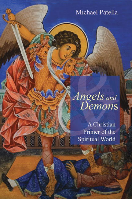 Angels and Demons: A Christian Primer of the Spiritual World - Ingram