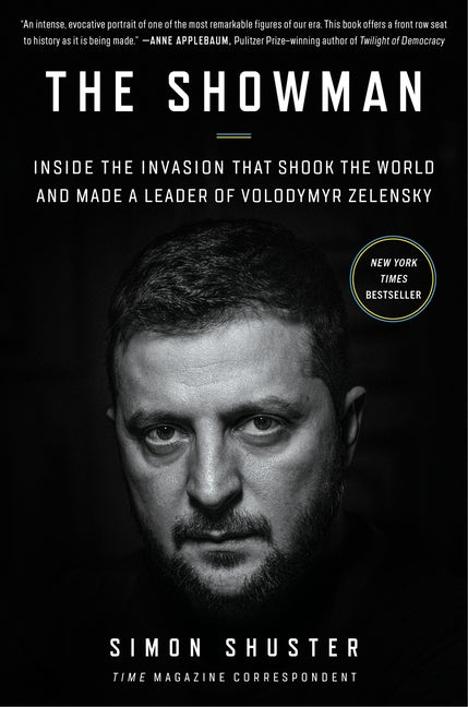 Showman: Inside the Invasion That Shook the World and Made a Leader of Volodymyr Zelensky - Ingram