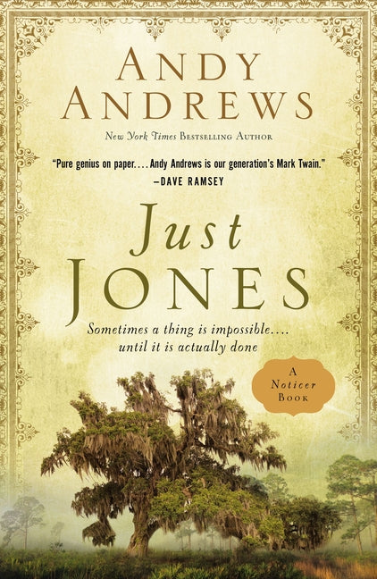 Just Jones: Sometimes a Thing Is Impossible . . . Until It Is Actually Done (a Noticer Book) - Ingram
