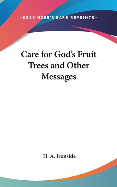 Care for God's Fruit Trees and Other Messages - Ingram