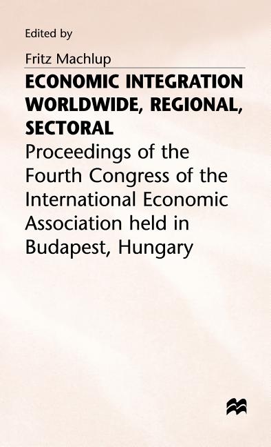 Economic Integration Worldwide (1976) - Ingram