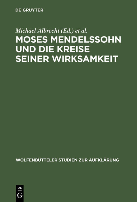 Moses Mendelssohn und die Kreise seiner Wirksamkeit (Reprint 2012) - Ingram