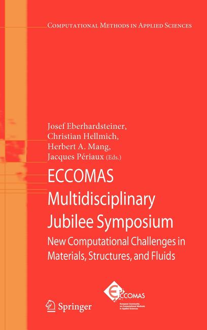 ECCOMAS Multidisciplinary Jubilee Symposium: New Computational Challenges in Materials, Structures, and Fluids (2009) - Ingram