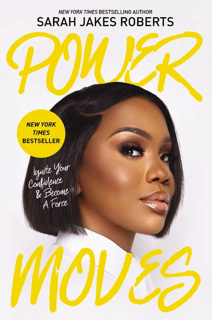 Power Moves: Ignite Your Confidence and Become a Force - Ingram