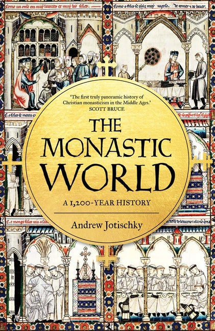 Monastic World: A 1,200-Year History - Ingram